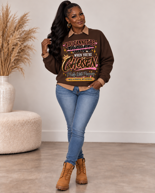 CHOSEN WITH PURPOSE SWEATSHIRT